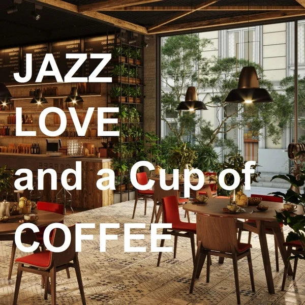 Jazz, Love and a Cup of Coffee